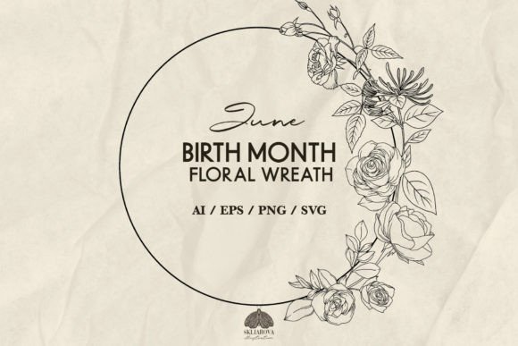 Download June Birth Month Flower Wreath SVG - June Collection